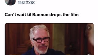 Waiting for Bannon to drop the film