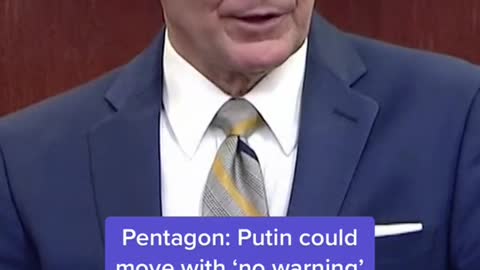 Pentagon: Putin could move with 'no warning'