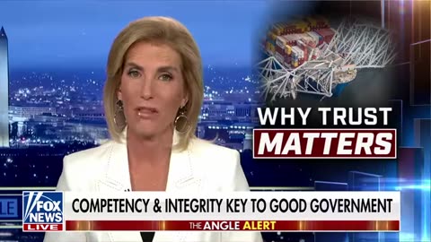 Laura Ingraham: Why trust matters and the bridge/container ship collision.