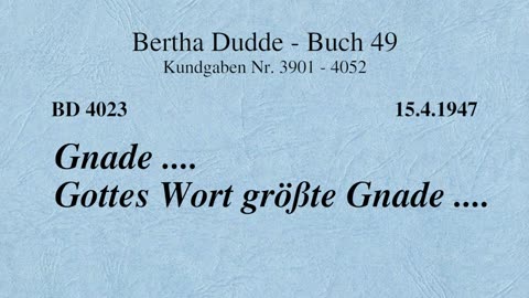 BD 4023 - GNADE .... GOTTES WORT GRÖßTE GNADE ....