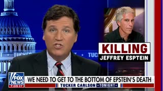 Tucker Carlson: No one wants to talk about what happened to Jeffrey Epstein