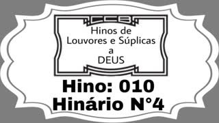 Hino: 010 - Hinário N°4