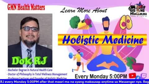 3rd GMN Health Matter - Holistic Medicine with Dok RJ - Oct.11, 2021