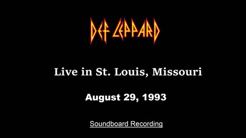 Def Leppard - Live in St. Louis, Missouri 1993 (Soundboard)