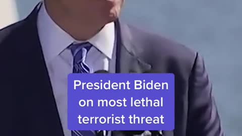 President Biden on most lethal terrorist threat