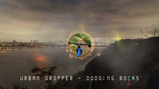 Urban Dropper - Dodging Rocks ♫