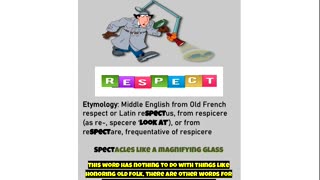 Did you know that the word respect simply means to look at something closely?