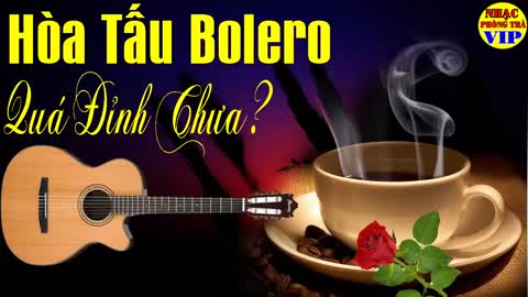 Nhạc Bolero bất hủ