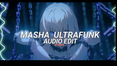 Masha-Ultra Funk - histed, txvsterplaya [edit audio]