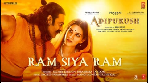 Ram Siya Ram (Hindi) Adipurush | Prabhas | Sachet-Parampara, Manoj Muntashir S | Om Raut | Bhushan K