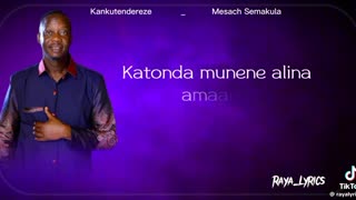 Kankundereze lyrics | Mesach Semakula | Buganda