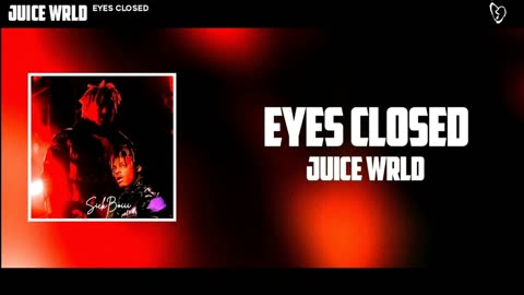 Juice WRLD - Eyes Closed/Wherever I Go (Unreleased)