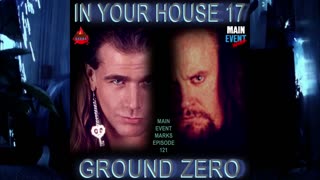 Episode 121: WWF In Your House 17 - Ground Zero