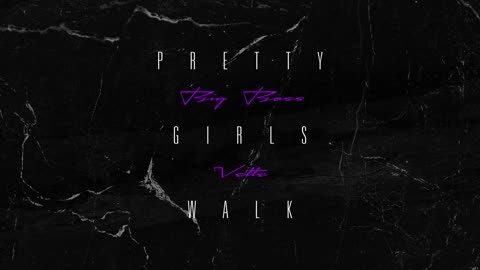 Big Boss Vette - Pretty Girls Walk (Official Audio)