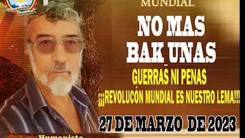 27-03-2023 NO MÁS VAKUNAS, GUERRAS NI PENAS ¡¡¡REVOLUCÓN MUNDIAL ES NUESTRO LEMA!!!