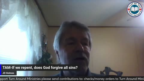 Turn Around If You Repent_Does God Forgive All Sin_(2024-04-02)