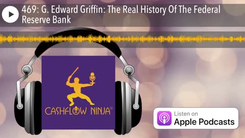 G. Edward Griffin Shares The Real History Of The Federal Reserve Bank