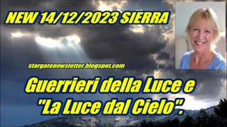 NEW 14/12/2023 Sierra Guerrieri della Luce e "La Luce dal Cielo"