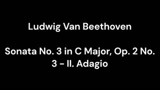 Beethoven - Sonata No. 3 in C Major, Op. 2 No. 3 - II. Adagio