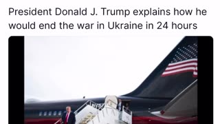 Trump: How to end the Ukraine War in 24 hours