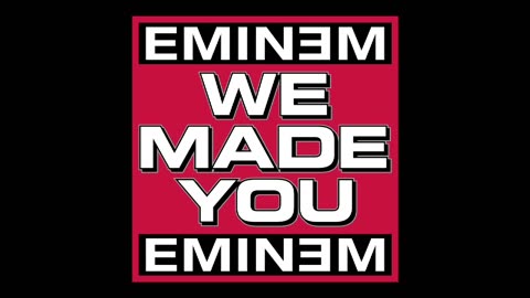 We Made You by Eminem | Eminem