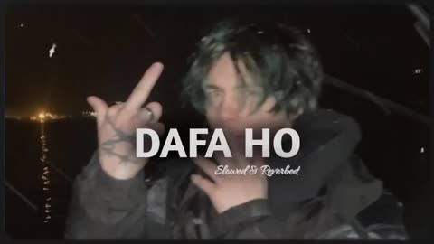 Dafa Ho | Slowed + Reverbed