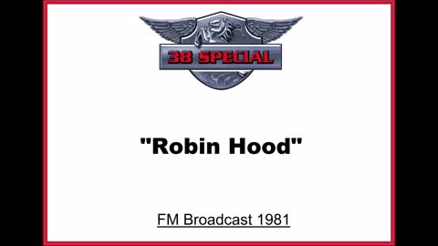 38 Special - Robin Hood (Live in Atlanta, Georgia 1981) FM Broadcast