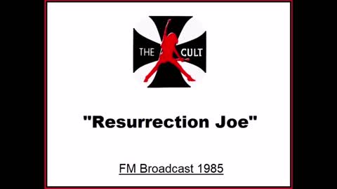 The Cult - Resurrection Joe (Live in Glasgow, Scotland 1985) FM Broadcast