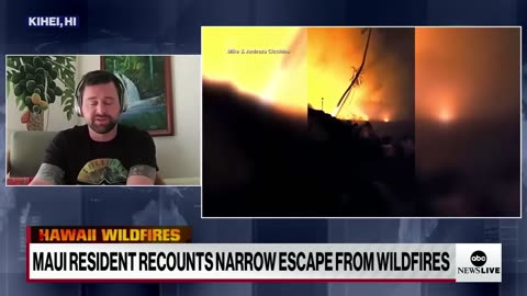 'I saw that my whole neighborhood was on fire' Maui resident recounts harrowing wildfire escape