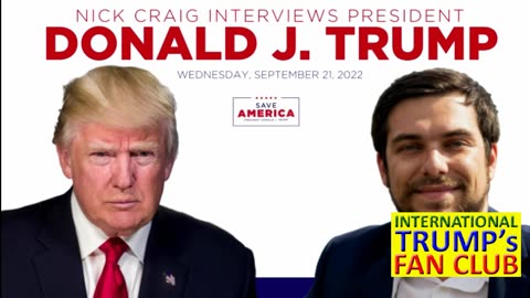 Donald J. Trump with Nick Craig - 9/21/2022