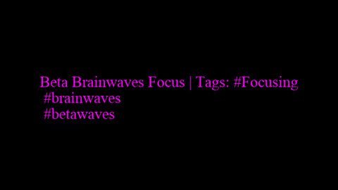 beta_brainwaves_focus_20Hz__Focusing_ _brainwaves_ _betawaves_1708978461.4367294