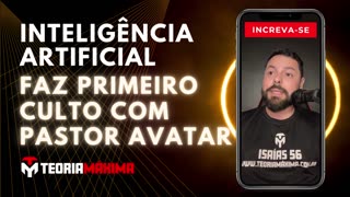 IA FAZ PRIMEIRO CULTO COM PASTOR AVATAR