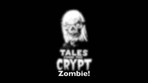 Tales from the Crypt - ZOMBIE!