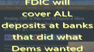 Ep 110 Banks that did what Dems wanted will get all depositors funds covered by FDIC & more