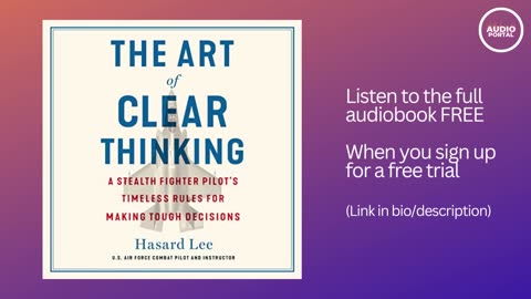 The Art of Clear Thinking Audiobook Summary Hasard Lee