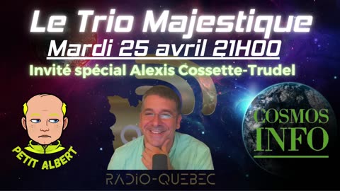 Le Duo Majestique du mardi 25 avvril 2023 avec notre invité Alexis Cossette-Trudel