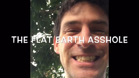 Flat Earth Asshole - Dog Walk Youtube Rant (2016)