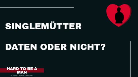 Singlemütter - Beziehungsmaterial? (Mindset / Dating)