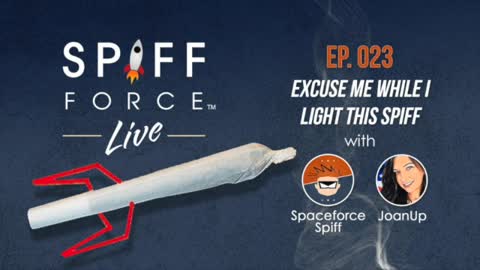 Spiff Force Live! Episode 23: Excuse Me While I Light This Spiff