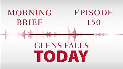 Glens Falls TODAY: Morning Brief – Episode 150 | Lake George’s New Mayor [04/12/23]
