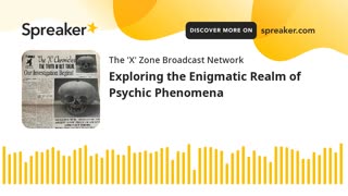 Exploring the Enigmatic Realm of Psychic Phenomena