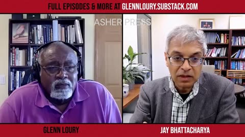 Dr Jay Bhattacharya: Devastating Impacts of Lockdowns -Glenn Loury - 06.23.2023