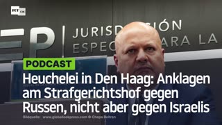 Heuchelei in Den Haag: Anklagen am Strafgerichtshof gegen Russen, nicht aber gegen Israelis