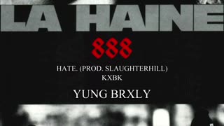 YUNG BRXLY - HATE. (PROD. SLAUGHTERHILL)