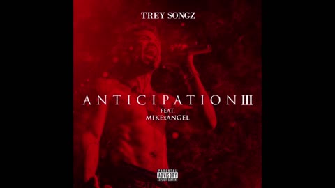 Trey Songz - Anticipation III Mixtape