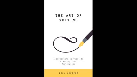 The Art of Writing: A Comprehensive Guide to Crafting Your Masterpiece Audiobook