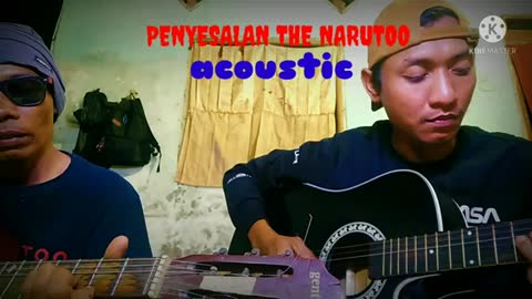 PENYESALAN acoustic THE NARUTOO BAND #kkandree #penyesalan #acoustic