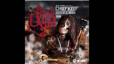 Chief Keef - Back From The Dead 2 Mixtape