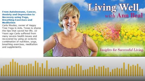 From Autoimmune, Cancer, Anxiety and Depression to Recovery Using Yoga, Breathing Exercises
