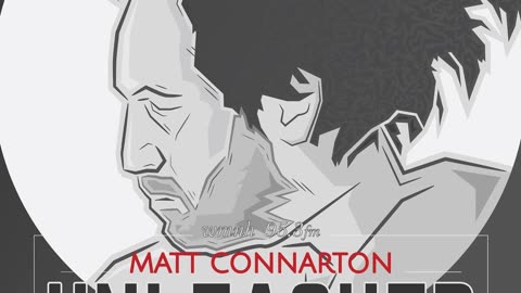 Best of Matt Connarton Unleashed vol 36: Right Wing Watch